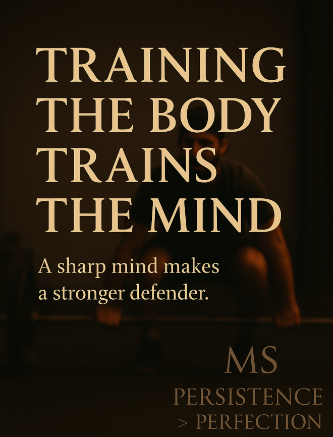 training the body trains the mind
